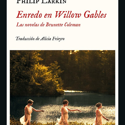 ENREDO EN WILLOW GABLES | PHILIP LARKIN