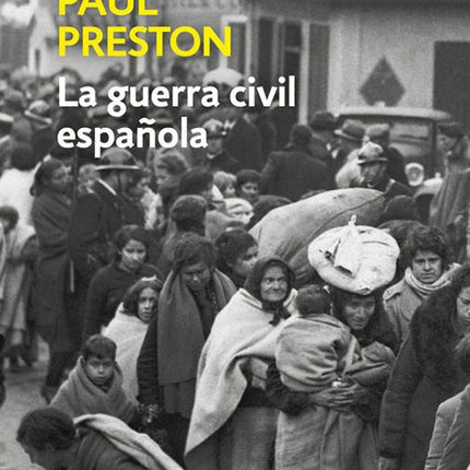 GUERRA CIVIL ESPAÑOLA, LA | PAUL PRESTON