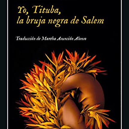 YO, TITUBA, LA BRUJA NEGRA DE SALEM | MARYSE CONDE