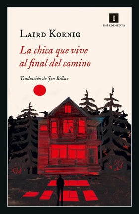 LA CHICA QUE VIVE AL FINAL DEL CAMINO | LAIRD KOENIG