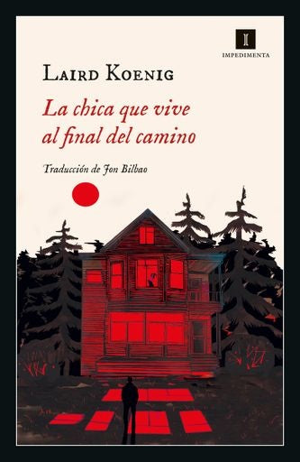 LA CHICA QUE VIVE AL FINAL DEL CAMINO | LAIRD KOENIG