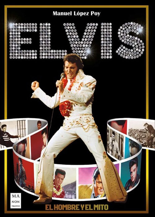 ELVIS EL HOMBRE Y EL MITO | MANUEL LOPEZ POY