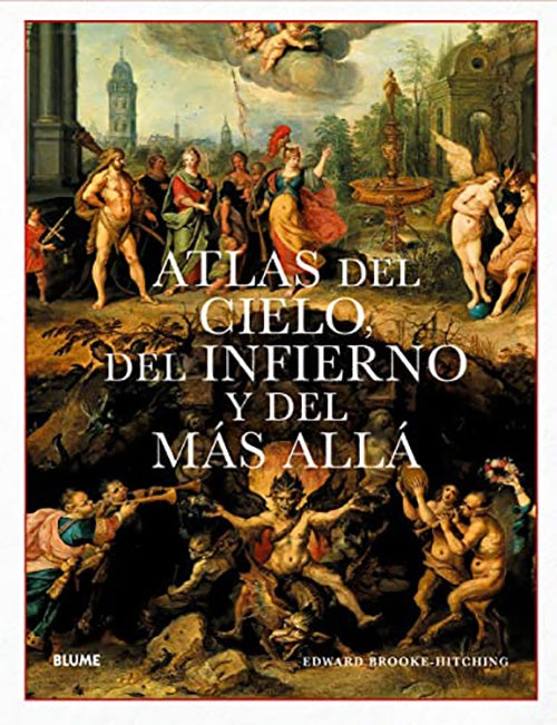 ATLAS DEL CIELO, DEL INFIERNO Y DEL MAS ALLA | EDWARD BROOKE-HITCHING