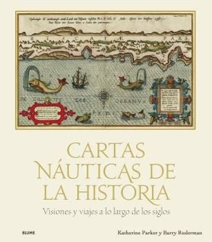 CARTAS NAUTICAS DE LA HISTORIA | KATHERINE PARKER
