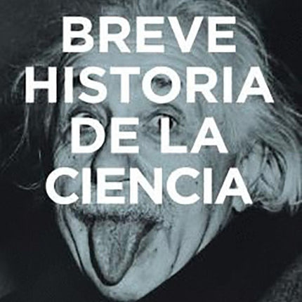 BEREVE HISTORIA DE LA CIENCIA | TOM JACKSON