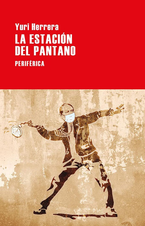 ESTACION DEL PANTANO, LA | YURI HERRERA