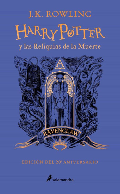 HARRY POTTER Y LAS RELIQUIAS DE LA MUERTE (20°ANIV | J.K. ROWLING