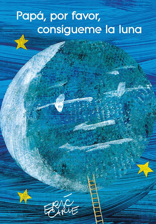 PAPA POR FAVOR CONSIGUEME LA LUNA | ERIC CARLE