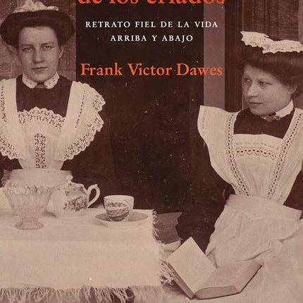 NUNCA DELANTE DE LOS CRIADOS | FRANK VICTOR DAWES