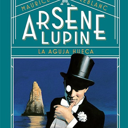 ARSENE LUPIN Y LA AGUJA HUECA | MAURICE LEBLANC