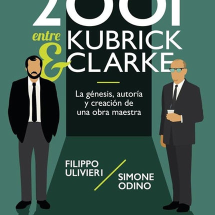 2001 ENTRE KUBRICK & CLARKE | FILIPPO ULIVERI
