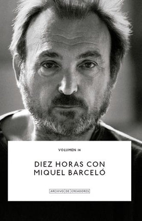 DIEZ HORAS CON... VOL. 14 | MIGUEL BARCELO