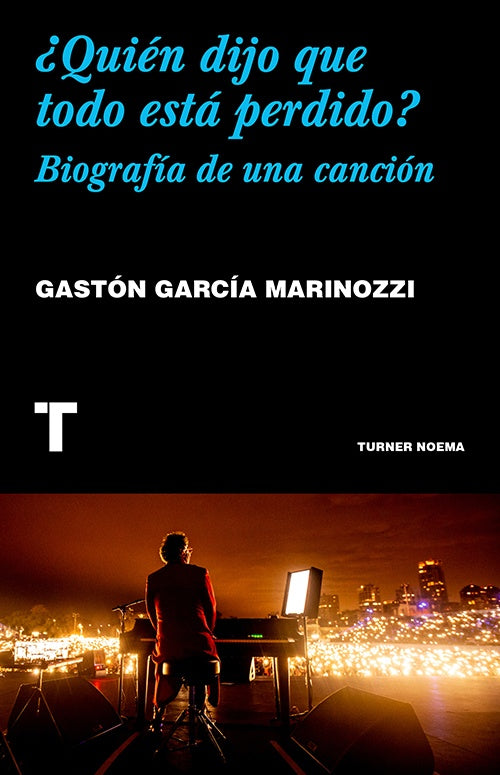 QUIEN DIJO QUE TODO ESTA PERDIDO? | GASTON GARCIA MARINOZZI