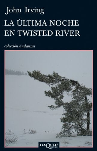 LA ULTIMA NOCHE EN TWISTED RIVER | JOHN IRVING