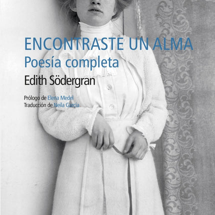ENCONTRASTE UN ALMA | EDITH SODERGRAN
