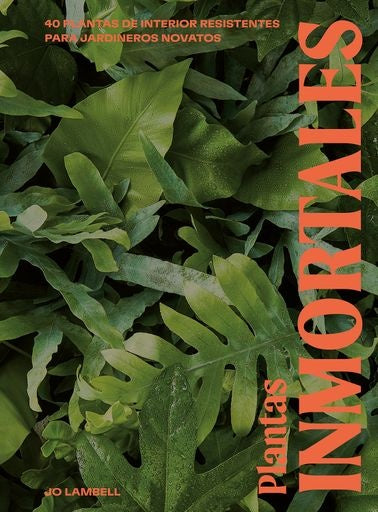 PLANTAS INMORTALES | JO LAMBELL