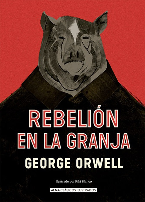 REBELION EN LA GRANJA | GEORGE ORWELL