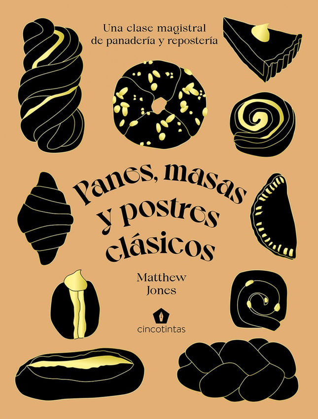 PANES, MASAS Y POSTRES CLASICOS | MATTHEW JONES