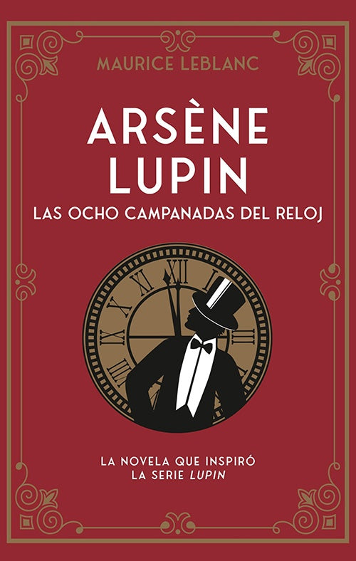 ARSENE LUPIN LAS OCHO CAMPANADAS DEL RELOJ | MAURICE LEBLANC