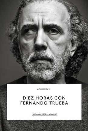 DIEZ HORAS CON... VOL. 3 | FERNANDO TRUEBA
