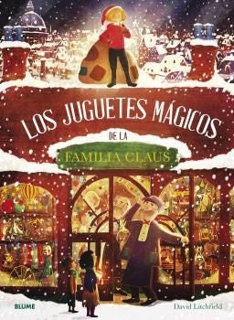 JUGUETES MAGICOS DE LA FAMILIA CLAUS, LOS | DAVID LITCHFIELD