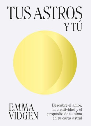 TUS ASTROS Y TU | EMMA VIDGEN