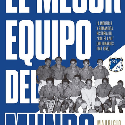 MEJOR EQUIPO DEL MUNDO, EL | MAURICIO SILVA GUZMAN