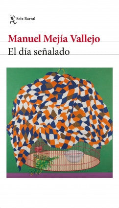 DIA SEÑALADO, EL | MANUEL MEJIA VALLEJO