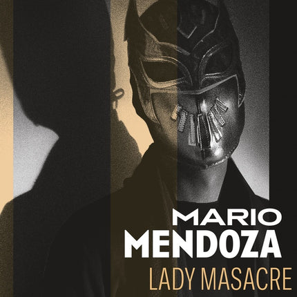 LADY MASACRE | MARIO MENDOZA