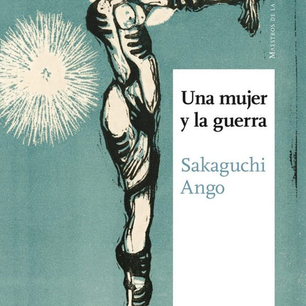 UNA MUJER Y LA GUERRA | SAKAGUCHI ANGO