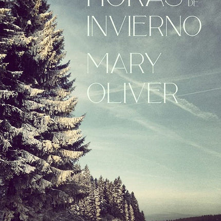 HORAS DE INVIERNO | MARY OLIVER