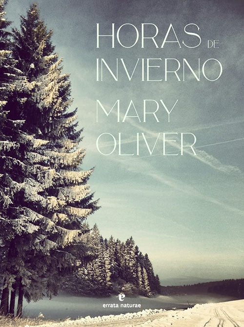 HORAS DE INVIERNO | MARY OLIVER