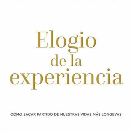 ELOGIO DE LA EXPERIENCIA | CARL HONORE