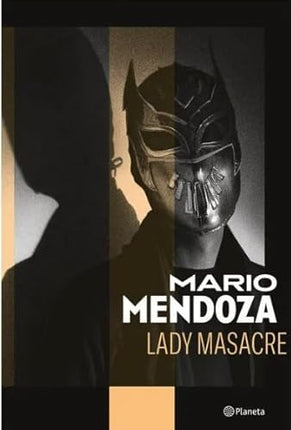LADY MASACRE | MARIO MENDOZA