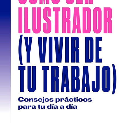 COMO SER ILUSTRADOR (Y VIVIR DE TU TRABAJO) | GEMMA CORTABITARTE