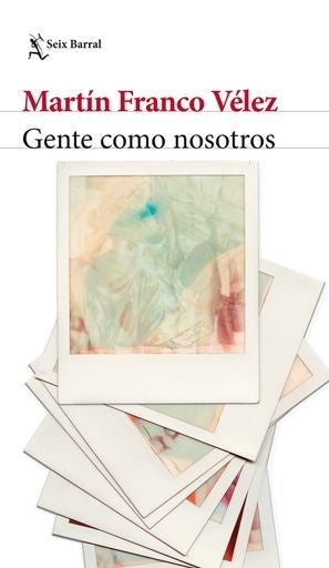 GENTE COMO NOSOTROS | MARTIN FRANCO VELEZ