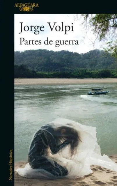 PARTES DE GUERRA | JORGE VOLPI