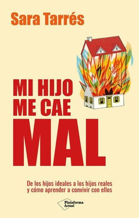 MI HIJO ME CAE MAL | SARA TARRES
