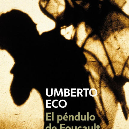 EL PENDULO DE FOUCAULT | UMBERTO ECO