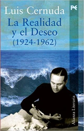REALIDAD Y EL DESEO, ( 1924 - 1962), LA | LUIS CERNUDA