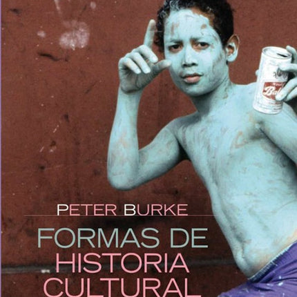 FORMAS DE HISTORIA CULTURAL | PETER BURKE