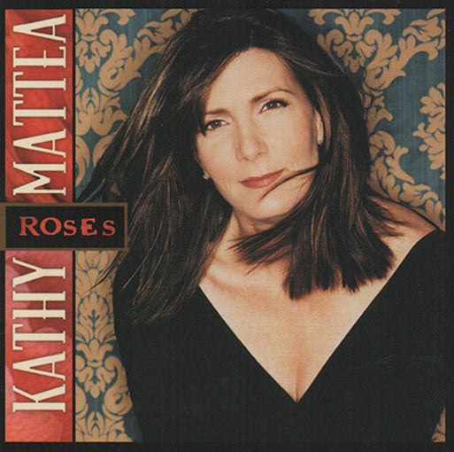 ROSES | KATHY MATTEA