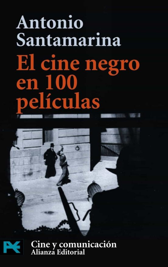 EL CINE NEGRO EN 100 PELICULAS | ANTONIO SANTAMARIA