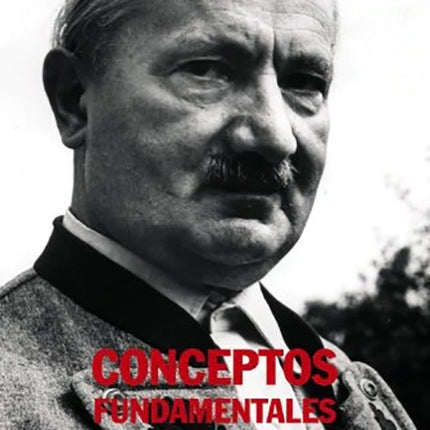 CONCEPTOS FUNDAMENTALES | MARTIN HEIDEGGER