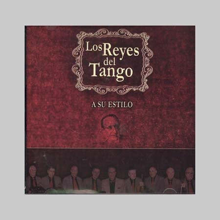 Á SU ESTILO | LOS REYES DEL TANGO
