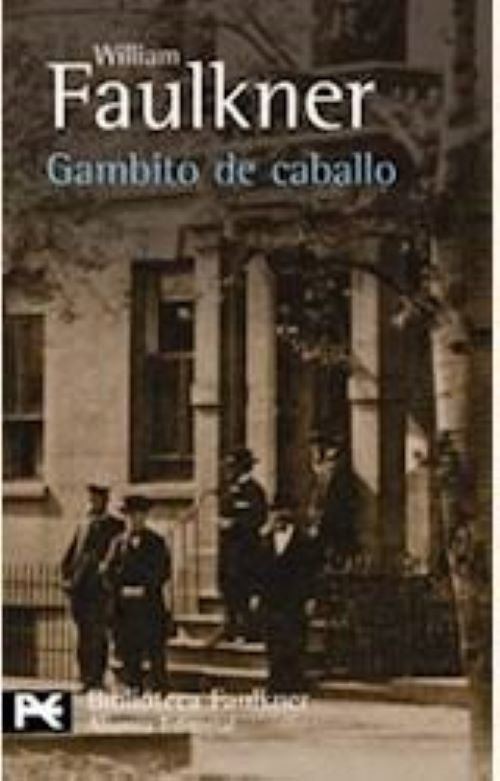 GAMBITO DE CABALLO | WILLIAM FAULKNER