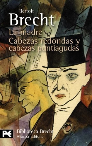 LA MADRE CABEZAS REDONDAS Y CABEZAS PUNTIAGUDAS | BERTOLT BRECHT