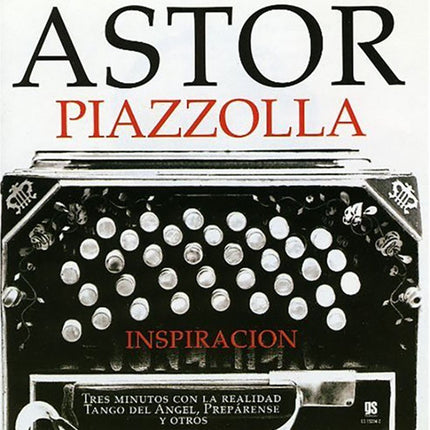 INSPIRACION | ASTOR PIAZZOLLA