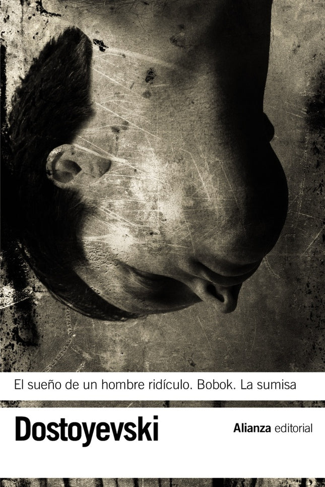 EL SUEÑO DE UN HOMBRE RIDICULO. BOBOK. LA SUMISA | FIODOR M. DOSTOIEVSKI