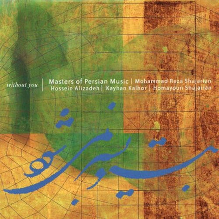 WITHOUT YOU, MASTERS OF PERSIAN MUSIC | ARTISTAS VARIOS